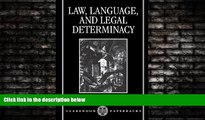 Books to Read  Law, Language, and Legal Determinacy (Clarendon Paperbacks)  Best Seller Books Most