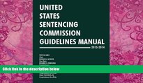 Books to Read  United States Sentencing Commission Guidelines Manual 2013-2014  Full Ebooks Most
