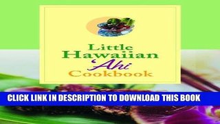 [New] Ebook Little Hawaiian Ahi Cookbook Free Read
