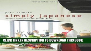 [New] Ebook Simply Japanese: Modern Cooking for the Healthy Home Free Online