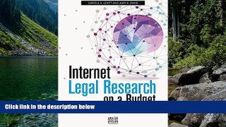 READ NOW  Internet Legal Research on a Budget: Free and Low-Cost Resources for Lawyers  Premium