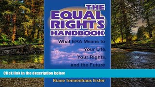 Must Have  The Equal Rights Handbook: What ERA Means to Your Life, Your Rights, and the Future