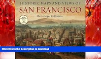READ THE NEW BOOK Historic Maps and Views of San Francisco: 24 Frameable Maps and Views READ NOW