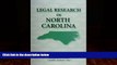 Big Deals  Legal Research In North Carolina  Full Ebooks Most Wanted