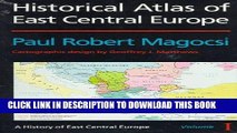 Read Now Historical Atlas of East Central Europe (A History of East Central Europe, Vol 1)