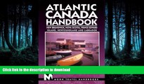 FAVORITE BOOK  Atlantic Canada Handbook: New Brunswick, Nova Scotia, Prince Edward Island,