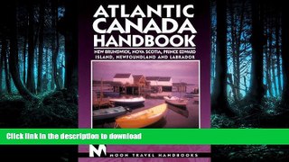 FAVORITE BOOK  Atlantic Canada Handbook: New Brunswick, Nova Scotia, Prince Edward Island,