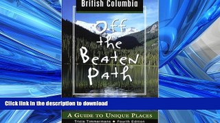 READ  British Columbia Off the Beaten Path, 4th: A Guide to Unique Places (Off the Beaten Path