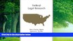 Big Deals  Federal Legal Research (Carolina Academic Press Legal Research)  Best Seller Books Most