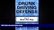 Books to Read  Drunk Driving Defense: How to Beat the Rap  Full Ebooks Best Seller
