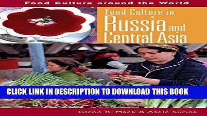 Download Video: [New] Ebook Food Culture in Russia and Central Asia (Food Culture around the World) Free Online