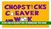 [New] Ebook Chopsticks, Cleaver, and Wok : Homestyle Chinese Cooking / Jennie Low Free Read