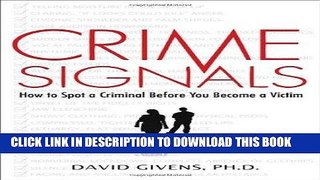Ebook Crime Signals: How to Spot a Criminal Before You Become a Victim Free Download