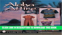 Best Seller Aloha Attire: Hawaiian Dress in the Twentieth Century (Schiffer Book for Collectors