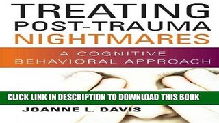 Best Seller Treating Post-Trauma Nightmares: A Cognitive Behavioral Approach Free Read