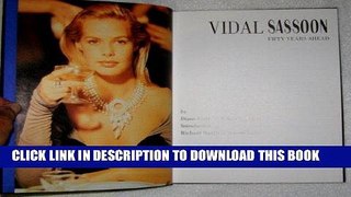 Ebook Vidal Sassoon: Fifty Years Ahead Free Download