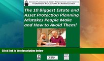 Big Deals  The 10 Biggest Estate and Asset Protection Planning Mistakes People Make and How to