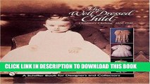 Ebook The Well-Dressed Child: Children s Clothing 1820s-1950s Free Download