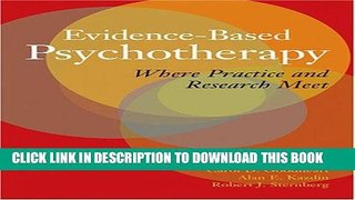 Best Seller Evidence-Based Psychotherapy: Where Practice and Research Meet Free Read