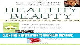 Best Seller Healthy Beauty: Using Nature s Secrets to Look Great and  Feel Terrific Free Read