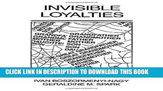 Best Seller Invisible Loyalties: Reciprocity in Intergenerational Family Therapy Free Download