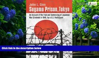 Big Deals  Sugamo Prison, Tokyo: An Account of the Trial and Sentencing of Japanese War Criminals