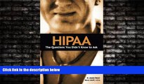Big Deals  HIPAA: The Questions You Didn t Know to Ask  Best Seller Books Most Wanted