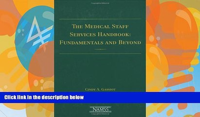 Big Deals  Medical Staff Services Handbook: Fundamentals   Beyond  Full Ebooks Most Wanted