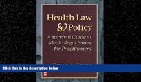 Big Deals  Health Law and Policy: A Survival Guide to Medioclegal Issues for Practitioners, 1e