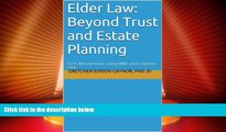 Big Deals  Elder Law: Beyond Trust and Estate Planning: Crisis Management:Â Living Wills and