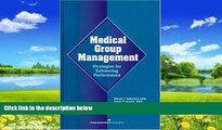 Big Deals  Medical Group Management: Strategies For Enhancing Performance  Best Seller Books Best