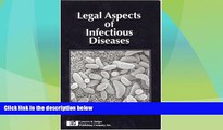 Big Deals  Legal Aspects of Infectious Diseases  Best Seller Books Most Wanted