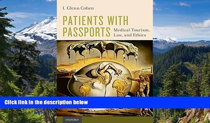 READ FULL  Patients with Passports: Medical Tourism, Law, and Ethics  READ Ebook Full Ebook