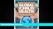 Big Deals  Textbook of Global Child Health, 2nd Edition  Full Ebooks Best Seller