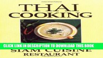 [New] Ebook Thai Cooking: From the Siam Cuisine Restaurant Free Online