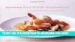 [New] PDF Susanna Foo Fresh Inspiration: New Approaches to Chinese Cuisine Free Online