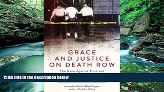 Deals in Books  Grace and Justice on Death Row: The Race against Time and Texas to Free an