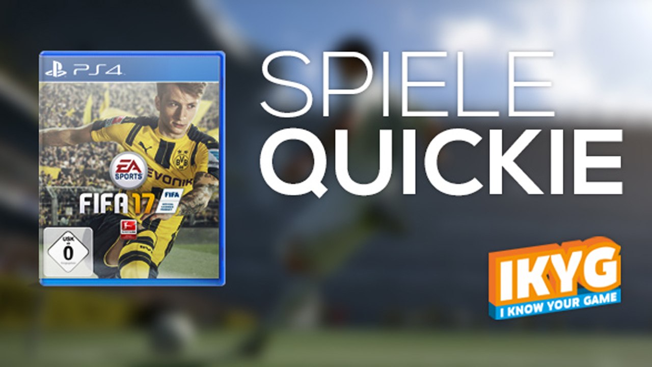 Der Spiele-Quickie - FIFA 17