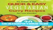 [New] Ebook Quick   Easy Vegetarian Curry Recipes: that taste amazing (Quick   Easy Curry Recipes)