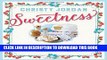 [New] Ebook Sweetness: Southern Recipes to Celebrate the Warmth, the Love, and the Blessings of a