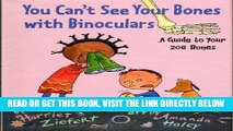 [EBOOK] DOWNLOAD You Can t See Your Bones with Binoculars: A Guide to Your 206 Bones GET NOW