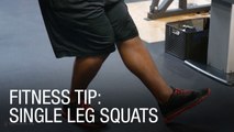 Fitness Tip: Single Leg Squats