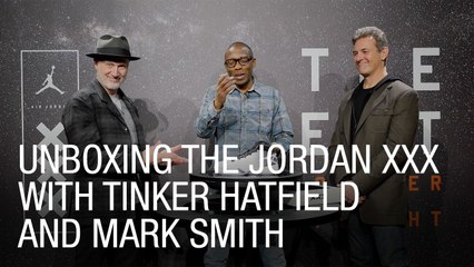 Unboxing the Jordan XXX with Tinker Hatfield and Mark Smith