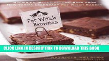 [New] Ebook Fat Witch Brownies: Brownies, Blondies, and Bars from New York s Legendary Fat Witch