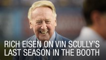 Rich Eisen on Vin Scully's Final Season