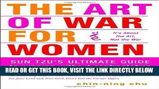 [PDF] The Art of War for Women: Sun Tzu s Ultimate Guide to Winning Without Confrontation Full