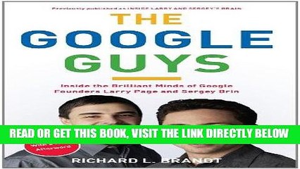 [Free Read] The Google Guys: Inside the Brilliant Minds of Google Founders Larry Page and Sergey