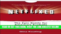 [Free Read] Netflixed: The Epic Battle for America s Eyeballs Free Online