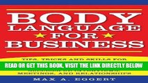 [Free Read] Body Language for Business: Tips, Tricks, and Skills for Creating Great First