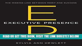 [Free Read] Executive Presence: The Missing Link Between Merit and Success Full Online